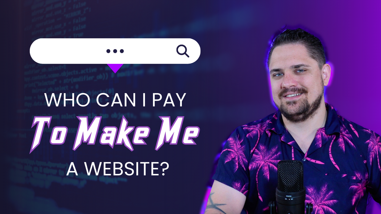 Who Can I Pay to Make Me a Website
